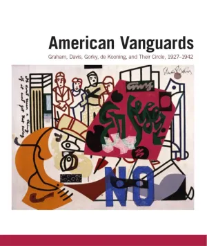 American Vanguards: Graham, Davis, Gorky, de Kooning, and Their Circle, 1927-1942 was $79